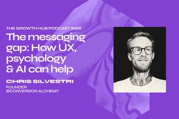 The messaging gap: How UX, psychology & AI can help, with Chris Silvestri