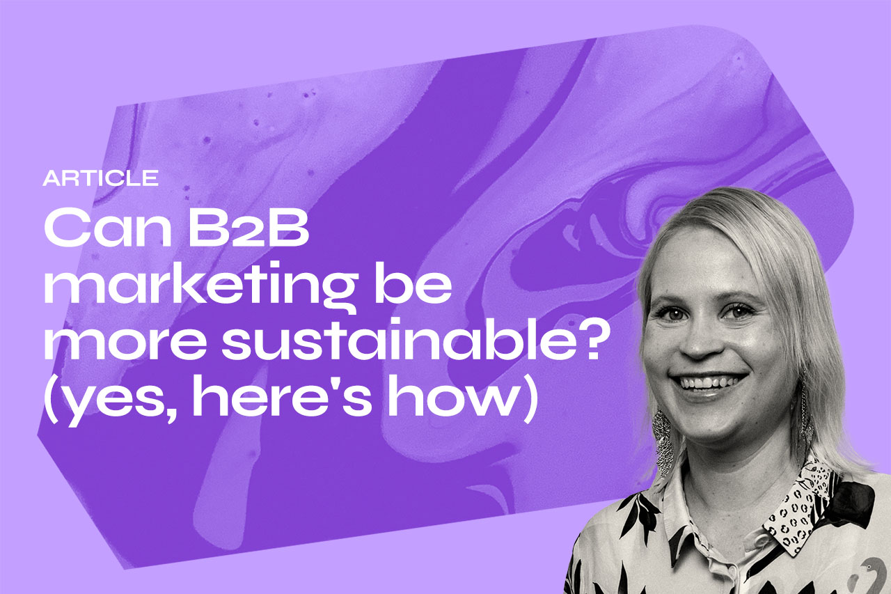 Can B2B marketing be more sustainable? (yes, here's how)