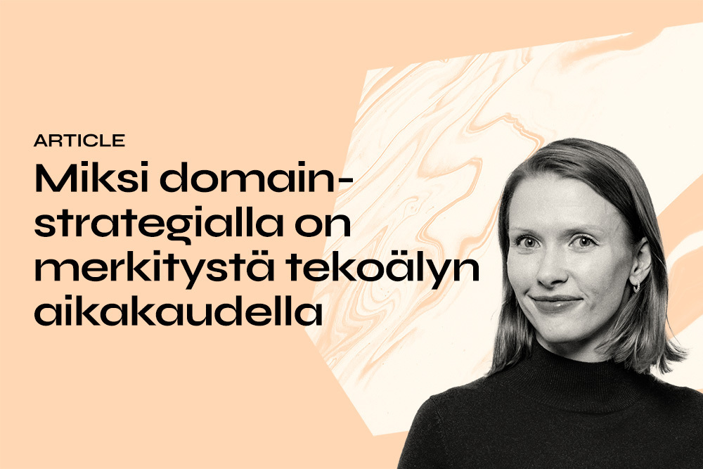 Miksi domain-strategialla on merkitystä tekoälyn aikakaudella